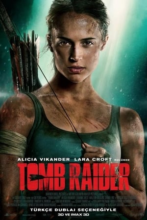Tomb Raider İzle 2018 Türkçe Dublaj